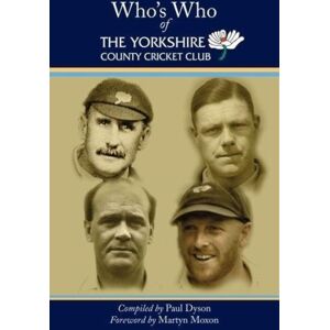 Great Northern Books Ltd Who'S Who Of The Yorkshire County Cricket Club Great Northern Books Ltd Who'S Who Of The Yorkshire County Cricket Club