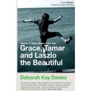 Parthian Books Grace, Tamar And Lazlo The Beautiful Parthian Books Grace, Tamar And Lazlo The Beautiful