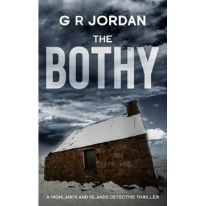Carpetless Publishing The Bothy : Highlands & Islands Detective Thriller Carpetless Publishing The Bothy : Highlands & Islands Detective Thriller