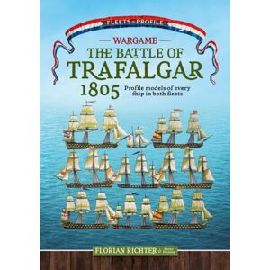 Helion & Company The Battle Of Trafalgar 1805 : Profile Models Of Every Ship In Both Fleets Helion & Company The Battle Of Trafalgar 1805 : Profile Models Of Every Ship In Both Fleets