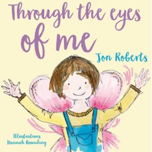 Graffeg Limited Through The Eyes Of Me Graffeg Limited Through The Eyes Of Me