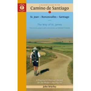 Kaminn Media Ltd A Pilgrim'S Guide To The Camino De Santiago : Camino Frances St. Jean Pied De Port - Santiago Kaminn Media Ltd A Pilgrim'S Guide To The Camino De Santiago : Camino Frances St. Jean Pied De Port - Santiago
