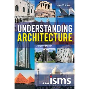 Bloomsbury Publishing PLC Understanding Architecture Bloomsbury Publishing PLC Understanding Architecture