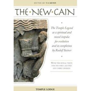 Temple Lodge Publishing The Cain : The Temple Legend As A Spiritual And Moral Impulse For Evolution And Its Completion By Rudolf Steiner With The Ritual Texts For The First, Second And Third Degrees Temple Lodge Publishing The Cain : The Temple Legend As A Spiritual And Moral Impulse For Evolution And Its Completion By Rudolf Steiner With The Ritual Texts For The First, Second And Third Degrees