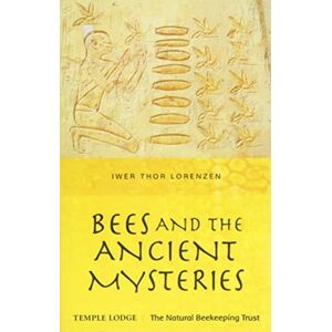 Temple Lodge Publishing Bees And The Ancient Mysteries Temple Lodge Publishing Bees And The Ancient Mysteries