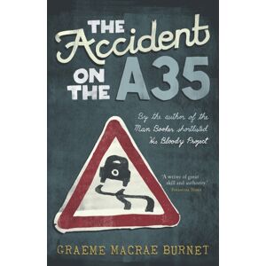 Saraband The Accident On The A35 Saraband The Accident On The A35