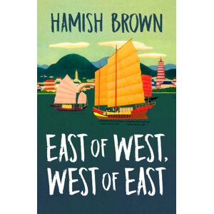 Sandstone Press Ltd East Of West, West Of East Sandstone Press Ltd East Of West, West Of East