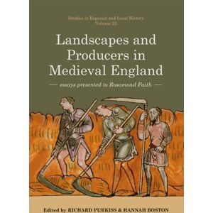 University of Hertfordshire Press Landscapes And Producers In Medieval England : Essays Presented To Rosamond Faith University of Hertfordshire Press Landscapes And Producers In Medieval England : Essays Presented To Rosamond Faith