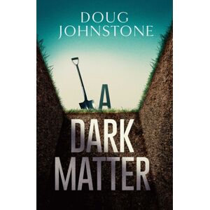 Orenda Books A Dark Matter : Volume 1 Orenda Books A Dark Matter : Volume 1