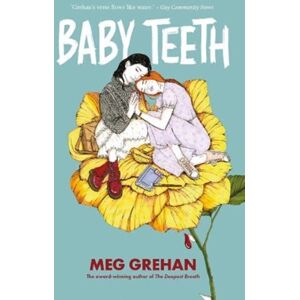 Little Island Baby Teeth – "Gloriously Queer" (Kirkus Starred Review) Little Island Baby Teeth – "Gloriously Queer" (Kirkus Starred Review)