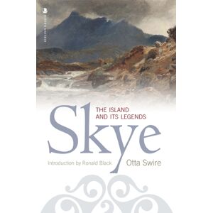Birlinn General Skye : The Island And Its Legends Birlinn General Skye : The Island And Its Legends