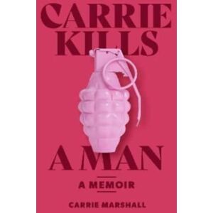 404 Ink Carrie Kills A Man : A Memoir 404 Ink Carrie Kills A Man : A Memoir