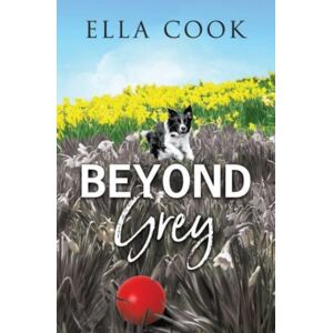 Choc Lit Publishing Beyond Grey Choc Lit Publishing Beyond Grey