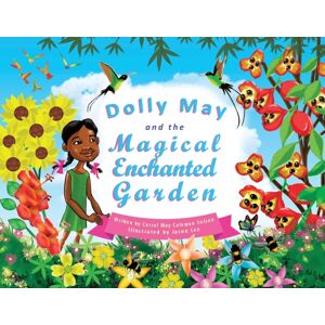 Conscious Dreams Publishing Dolly May And The Magical Enchanted Garden Conscious Dreams Publishing Dolly May And The Magical Enchanted Garden