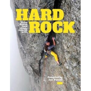 Vertebrate Publishing Ltd Hard Rock : Great British Rock Climbs From Vs To E4 Vertebrate Publishing Ltd Hard Rock : Great British Rock Climbs From Vs To E4