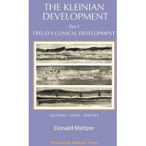 Karnac Books The Kleinian Development Book 1 : Freud'S Clinical Development Karnac Books The Kleinian Development Book 1 : Freud'S Clinical Development