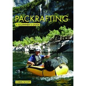 Fernhurst Books Limited Packrafting: A Beginner’s Guide : Buying, Learning & Exploring Fernhurst Books Limited Packrafting: A Beginner’s Guide : Buying, Learning & Exploring