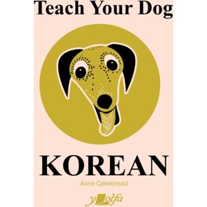 Y Lolfa Teach Your Dog Korean Y Lolfa Teach Your Dog Korean