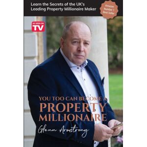 Filament Publishing Ltd You Too Can Become A Property Millionaire : Learn The Secrets Of The Uk'S Leading Property Millionaire Maker Filament Publishing Ltd You Too Can Become A Property Millionaire : Learn The Secrets Of The Uk'S Leading Property Millionaire Maker