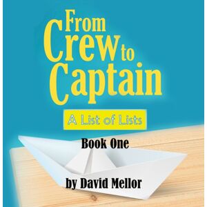 Filament Publishing Ltd From Crew To Captain: A List Of Lists (Book 1) Filament Publishing Ltd From Crew To Captain: A List Of Lists (Book 1)