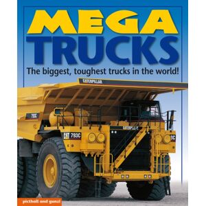 Picthall and Gunzi (an imprint of Award Publicatio Mega Trucks Picthall and Gunzi (an imprint of Award Publicatio Mega Trucks