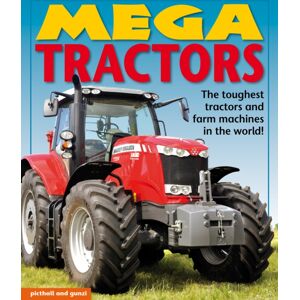 Picthall and Gunzi (an imprint of Award Publicatio Mega Tractors Picthall and Gunzi (an imprint of Award Publicatio Mega Tractors