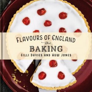 Graffeg Limited Flavours Of England: Baking Graffeg Limited Flavours Of England: Baking