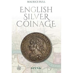 Spink & Son Ltd English Silver Coinage ( Edition) Spink & Son Ltd English Silver Coinage ( Edition)
