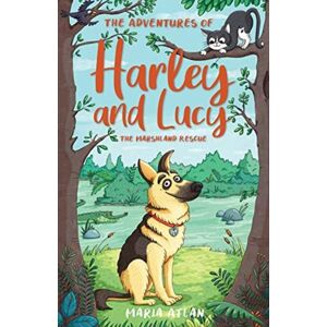New Frontier Publishing The Adventures Of Harley And Lucy: The Marshland Rescue New Frontier Publishing The Adventures Of Harley And Lucy: The Marshland Rescue