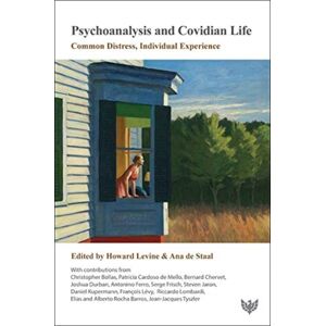 Karnac Books Psychoanalysis And Covidian Life : Common Distress, Individual Experience Karnac Books Psychoanalysis And Covidian Life : Common Distress, Individual Experience