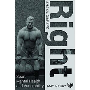 Karnac Books Skewed To The Right : Sport, Mental Health And Vulnerability Karnac Books Skewed To The Right : Sport, Mental Health And Vulnerability
