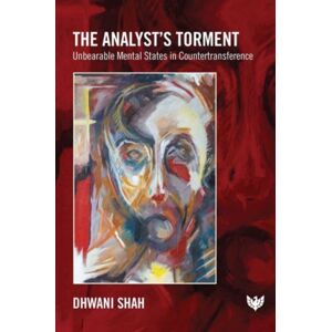 Karnac Books The Analyst’s Torment : Unbearable Mental States In Countertransference Karnac Books The Analyst’s Torment : Unbearable Mental States In Countertransference