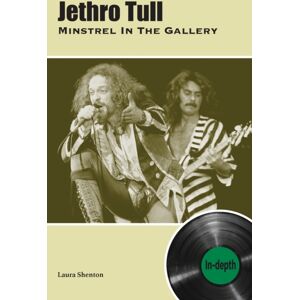 Wymer Publishing Jethro Tull Minstrel In The Gallery : In-Depth Wymer Publishing Jethro Tull Minstrel In The Gallery : In-Depth