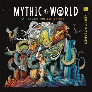 Michael O'Mara Books Ltd Mythic World : Colour Timeless Legends Michael O'Mara Books Ltd Mythic World : Colour Timeless Legends