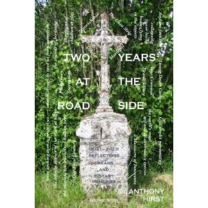 Colenso Books Two Years At The Road Side : Reflections, Dreams And Distant Memories Colenso Books Two Years At The Road Side : Reflections, Dreams And Distant Memories