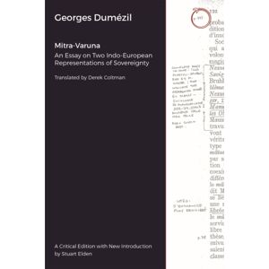 HAU Society Of Ethnographic Theory Mitra-Varuna - An Essay On Two Indo-European Representations Of Sovereignty HAU Society Of Ethnographic Theory Mitra-Varuna - An Essay On Two Indo-European Representations Of Sovereignty