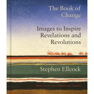 Duckworth Books The Book Of Change : Images To Inspire Revelations And Revolutions Duckworth Books The Book Of Change : Images To Inspire Revelations And Revolutions