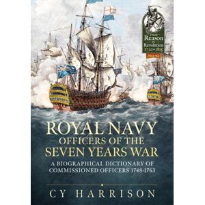 Helion & Company Royal Navy Officers Of The Seven Years War : A Biographical Dictionary Of Commissioned Officers 1748-1763 Helion & Company Royal Navy Officers Of The Seven Years War : A Biographical Dictionary Of Commissioned Officers 1748-1763
