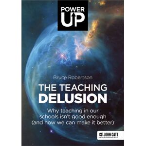 Hachette Learning The Teaching Delusion : Why Teaching In Our Classrooms And Schools Isn'T Good Enough (And How We Can Make It Better) Hachette Learning The Teaching Delusion : Why Teaching In Our Classrooms And Schools Isn'T Good Enough (And How We Can Make It Better)