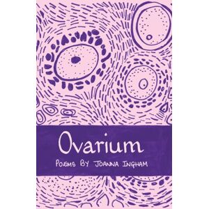 The Emma Press Ovarium : Poems The Emma Press Ovarium : Poems