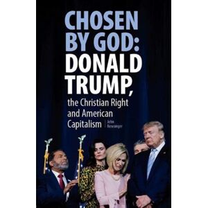 Bookmarks Publications Chosen By God: Donald Trump, The Christian Right And American Capitalism Bookmarks Publications Chosen By God: Donald Trump, The Christian Right And American Capitalism