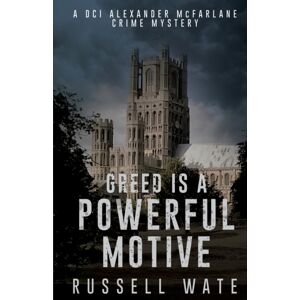 Cranthorpe Millner Publishers Greed Is A Powerful Motive Cranthorpe Millner Publishers Greed Is A Powerful Motive