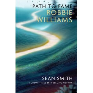 Libri Publishing Path To Fame: Robbie Williams : Book 1 In The Path To Fame Series Libri Publishing Path To Fame: Robbie Williams : Book 1 In The Path To Fame Series