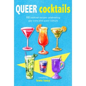 Ryland, Peters & Small Ltd Queer Cocktails : 50 Cocktail Recipes Celebrating Gay Icons And Queer Culture Ryland, Peters & Small Ltd Queer Cocktails : 50 Cocktail Recipes Celebrating Gay Icons And Queer Culture