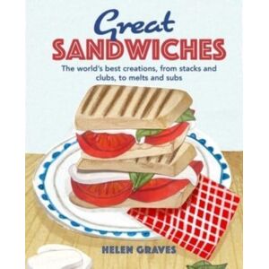 Ryland, Peters & Small Ltd Great Sandwiches : The World'S Combos, From Stacks And Clubs, To Melts And Subs Ryland, Peters & Small Ltd Great Sandwiches : The World'S Combos, From Stacks And Clubs, To Melts And Subs