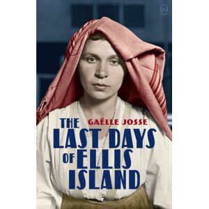 World Editions Ltd The Last Days Of Ellis Island World Editions Ltd The Last Days Of Ellis Island