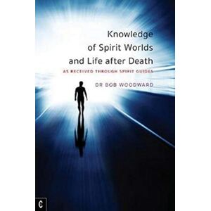 Temple Lodge Publishing Knowledge Of Spirit Worlds And Life After Death : As Received Through Spirit Guides Temple Lodge Publishing Knowledge Of Spirit Worlds And Life After Death : As Received Through Spirit Guides