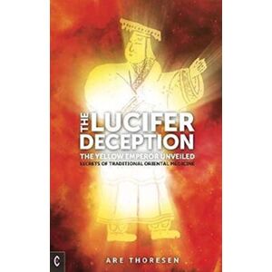 Clairview Books The Lucifer Deception : The Yellow Emperor Unveiled: Secrets Of Traditional Oriental Medicine Clairview Books The Lucifer Deception : The Yellow Emperor Unveiled: Secrets Of Traditional Oriental Medicine