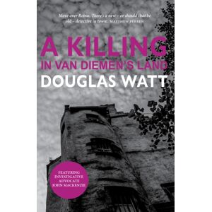 Luath Press Ltd A Killing In Van Diemen'S Land Luath Press Ltd A Killing In Van Diemen'S Land