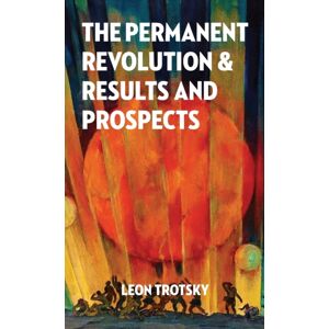 Wellred Books The Permanent Revolution And Results And Prospects Wellred Books The Permanent Revolution And Results And Prospects